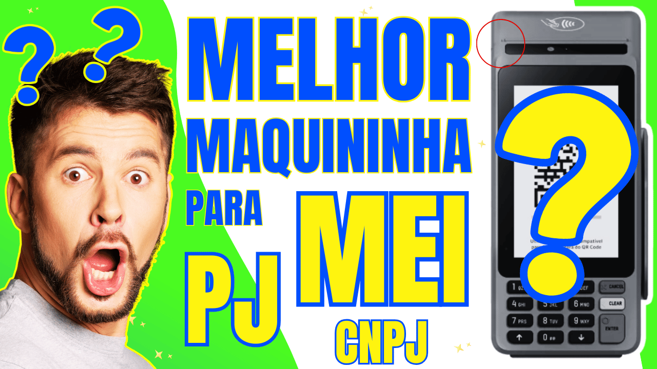 Melhor Maquininha para quem e MEI PJ CNPJ