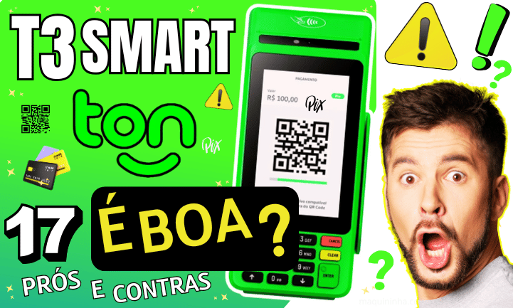 maquininha T3 Smart Ton é Boa