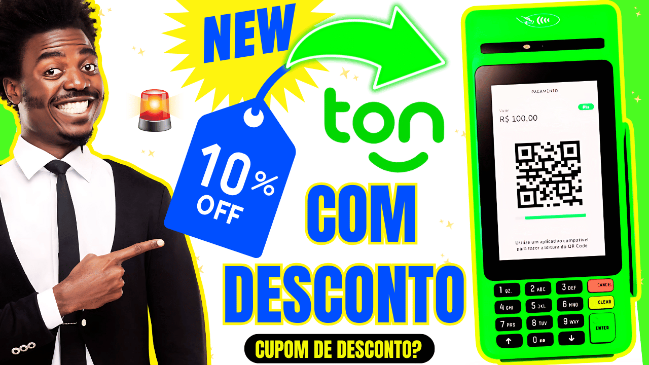 Maquininha TON com Desconto